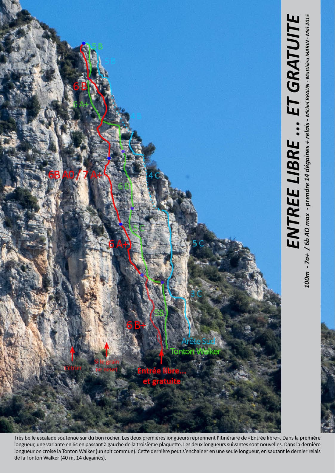 The equippers' photo-topo of Entrée libre (red) beside La Tonton Walker and the Arête S on the south pillar of the Baou de Saint-Jeannet